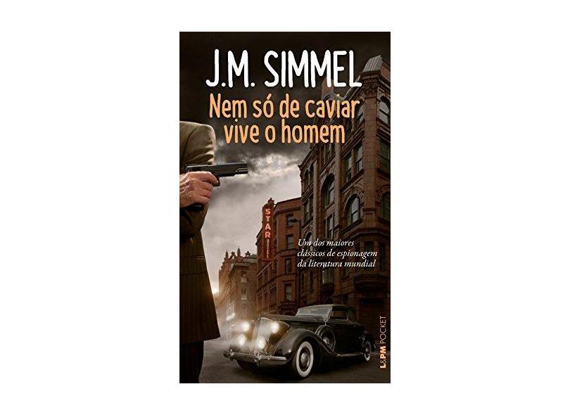 Nem Só De Caviar Vive o Homem - Pocket - J.M. Simmel - 9788525436276