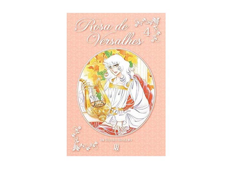 Rosa de Versalhes - Volume 4 - Riyoko Ikeda - 9788545710653