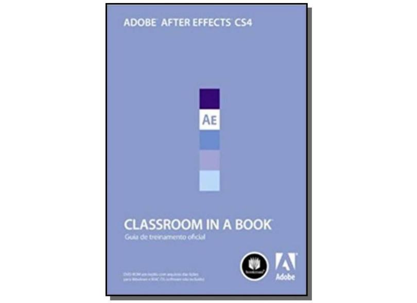 Adobe After Effects CS4 - Classroom in a Book - Adobe Creative Team - 9788577806348