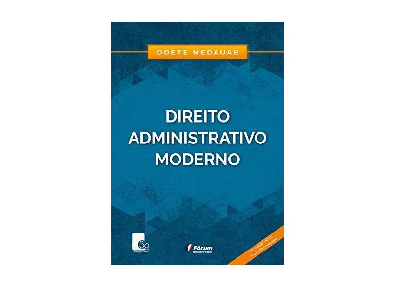 Direito Administrativo Moderno - Odete Medauar - 9788545004806