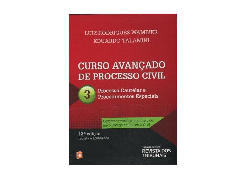 Curso Avançado de Processo Civil - Vol. 3 - 12ª Ed. 2013 - Wambier, Luiz Rodrigues - 9788520346679