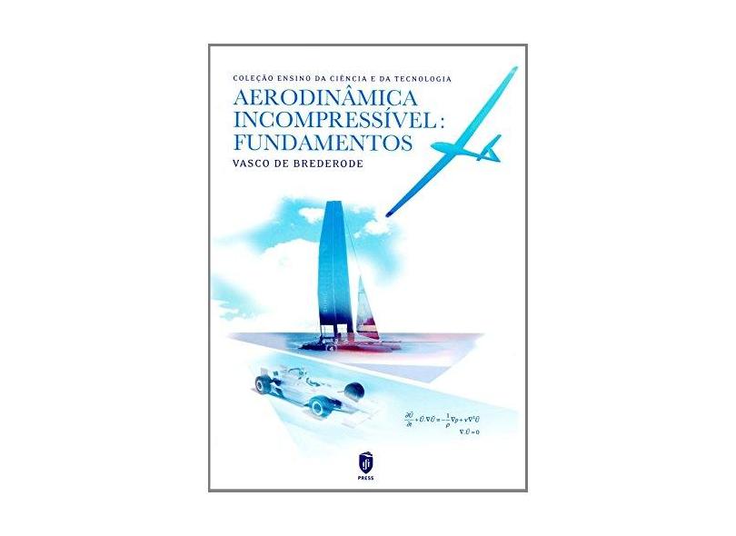 Aerodinâmica Incompressível. Fundamentos - Capa Comum - 9789898481320