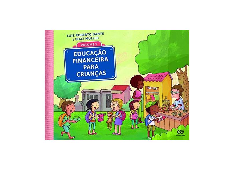 Educação Financeira - Vol. 1 - Dante, Luiz Roberto; - 9788508182114