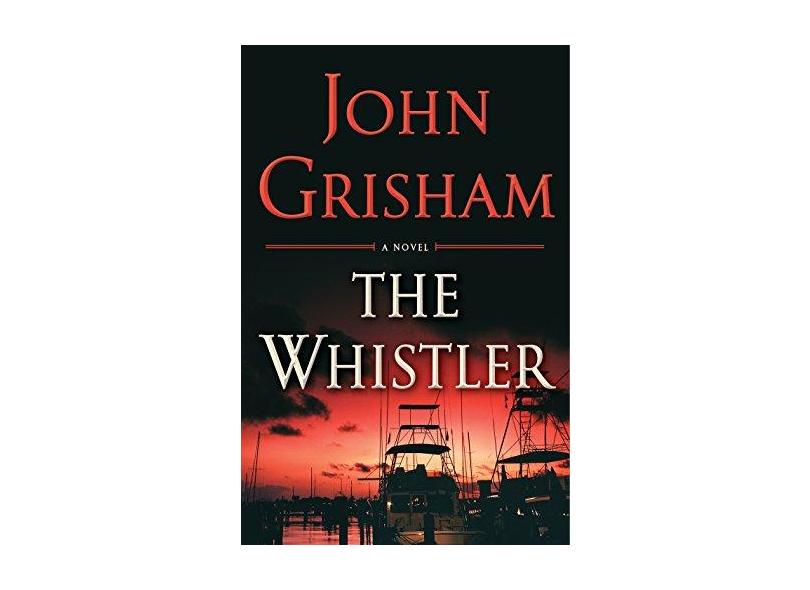 The Whistler - Grisham, John; - 9780385541190