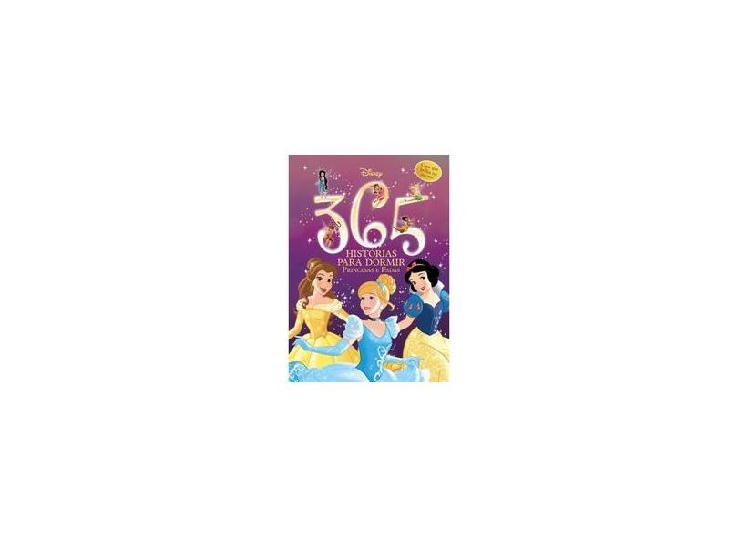 365 Histórias Para Dormir. Princesas e Fadas Disney - Volume 1. Capa que Brilha no Escuro - Vários Autores - 9788536823133