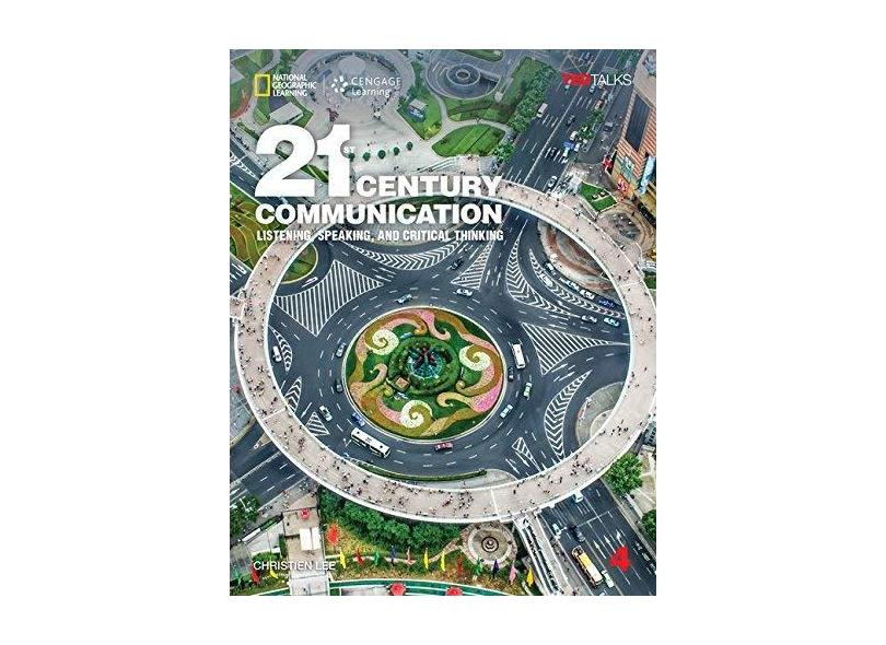 21st Century Communication 4: Listening, Speaking and Critical Thinking: Student Book with Online Workbook - Christien Lee - 9781337275835