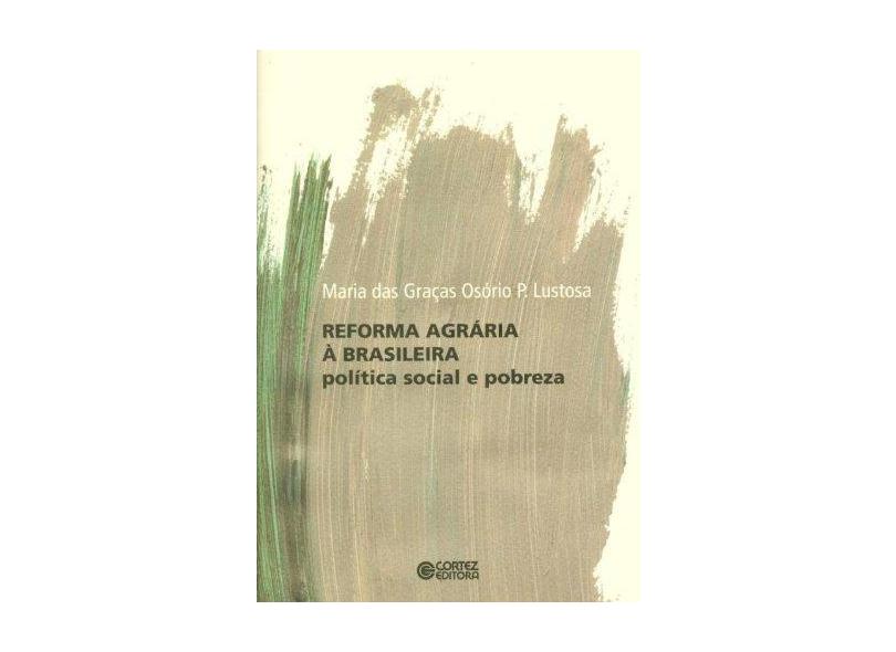 Reforma Agraria A Brasileira Politica Social E Pobreza - Capa Comum - 9788524919343