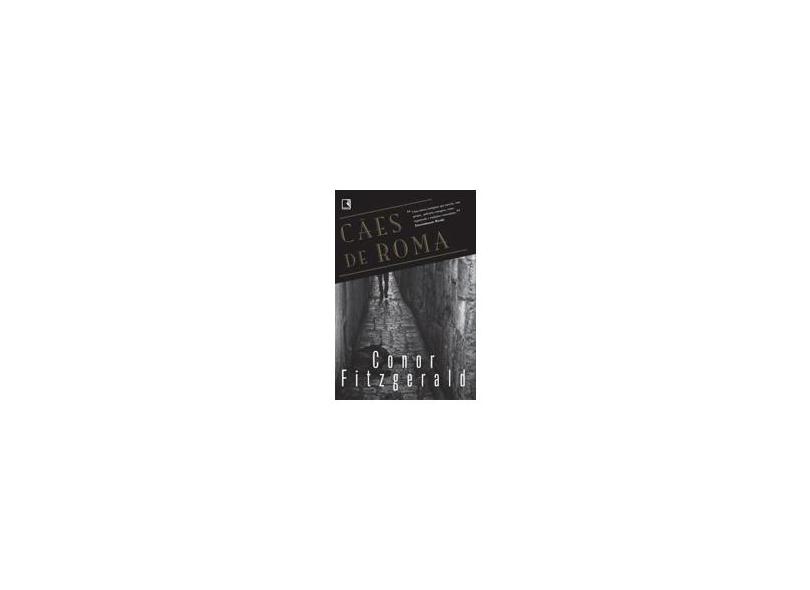 Cães de Roma - Fitzgerald, Conor - 9788501090416