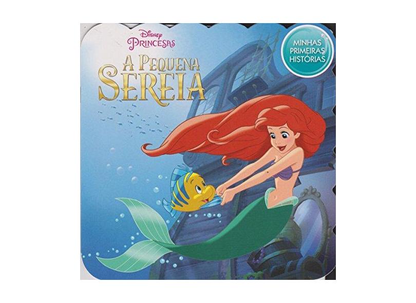 Pequena Sereia, A - Coleção Disney Minhas Primeiras Histórias - Jefferson Ferreira - 9788533938700