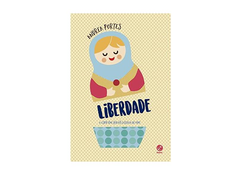 Liberdade. A Espiã que Gostava de Mim - Andrea Portes - 9788501113283