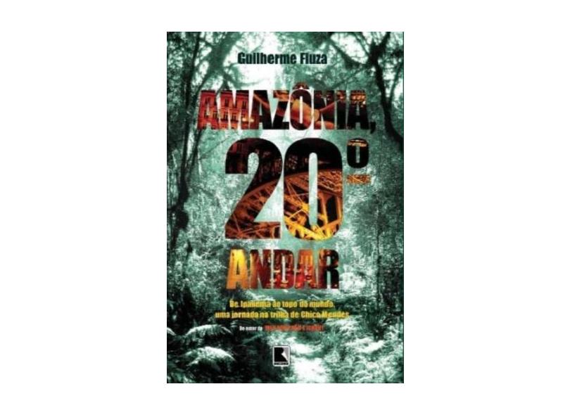 Amazônia , 20º Andar - Fiúza, Guilherme - 9788501079916
