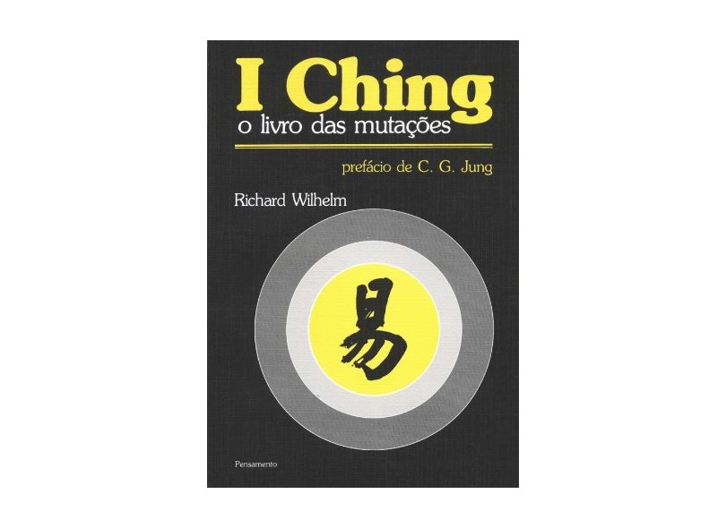I Ching - O Livro das Mutacoes - Wilhelm, Richard - 9788531503146