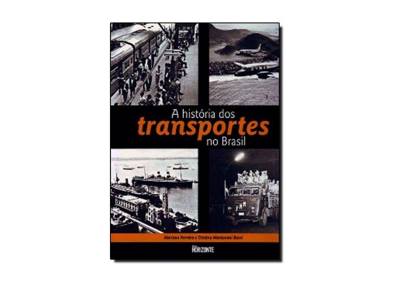 A História Dos Transportes No Brasil - Bassi, Cristina M - 9788588031333