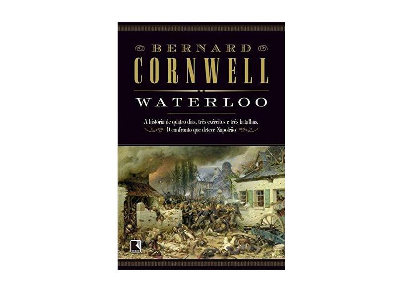 Waterloo - Cornwell, Bernard - 9788501103635