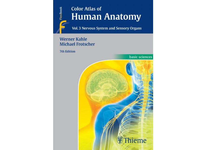 COLOR ATLAS OF HUMAN ANATOMY, VOL. 3: NERVOUS SYSTEM AND SENSORY ORGANS - Kahle/frotscher - 9783135335070