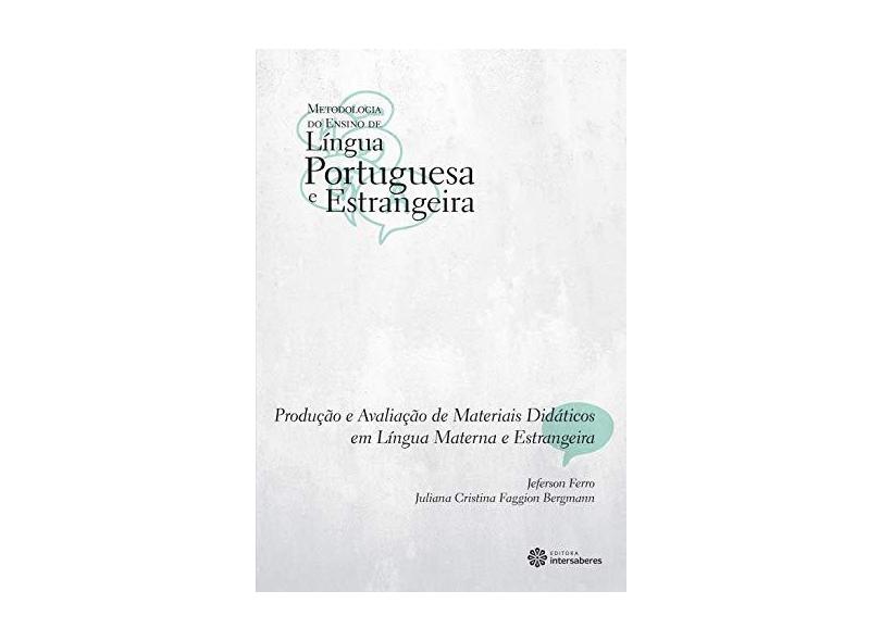 Produção e avaliação de materiais didáticos em língua materna e estrangeira - Jeferson Ferro - 9788582126004