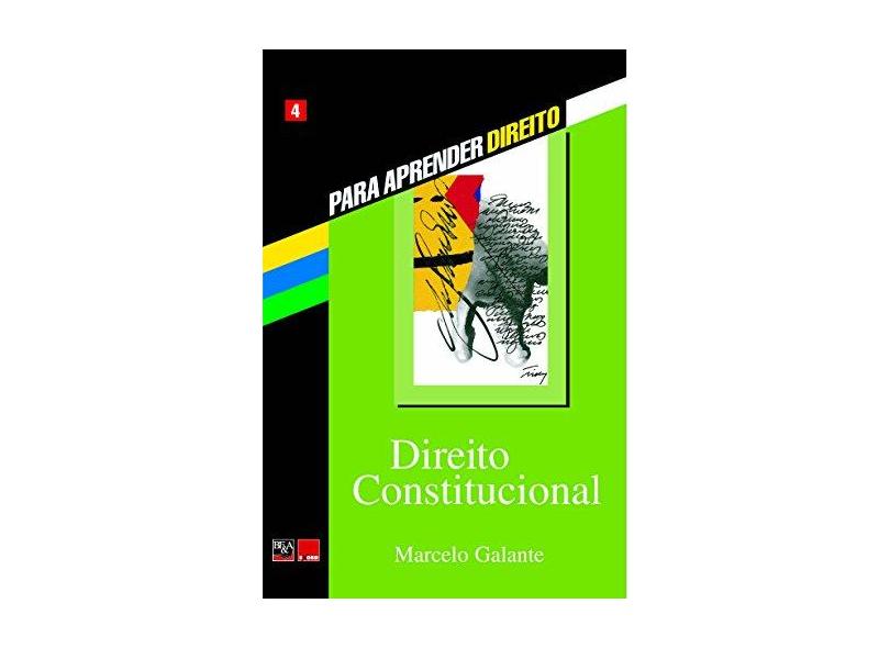 Direito Constitucional - Col. Para Aprender Direito - Vol. 4 - Galante, Marcelo - 9788588749818