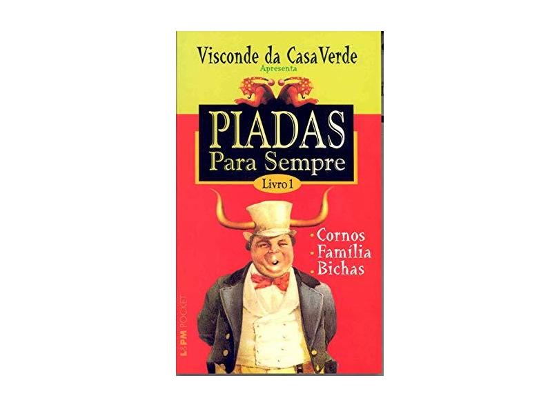 Piadas para Sempre - Livro 1 - Col. L&pm Pocket - Verde, Visconde Da Casa - 9788525415967