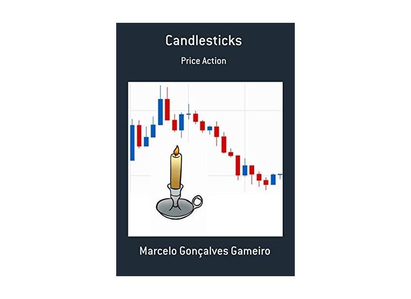 Candlesticks - Marcelo Gonçalves Gameiro - 9780991903603