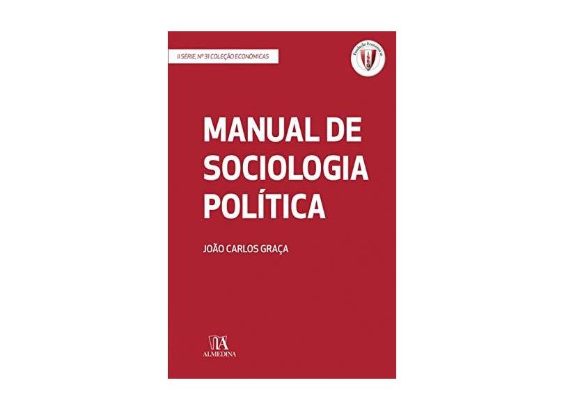 Manual De Sociologia Política - Graça,joão Carlos - 9789724075372