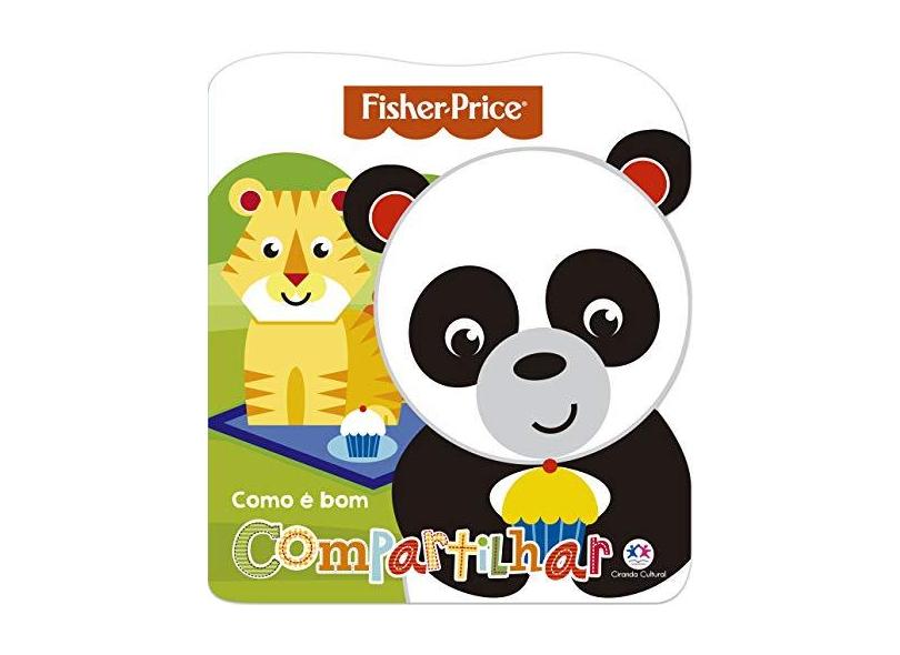 Fisher-Price - Como É Bom Compartilhar - Editora Ciranda Cultural - 9788538078036