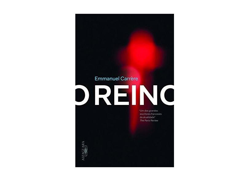 O Reino - Emmanuel Carrère - 9788556520128