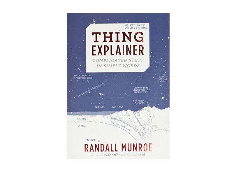 Thing Explainer: Complicated Stuff in Simple Words - Randall Munroe - 9780544668256