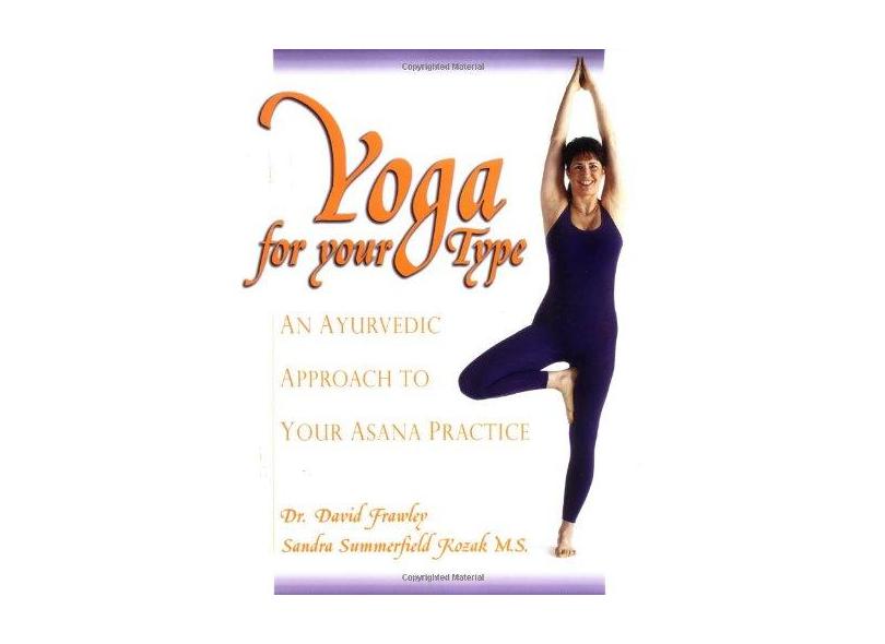 Yoga For Your Type - "kozak, Sandra Summerfield" - 9780910261302
