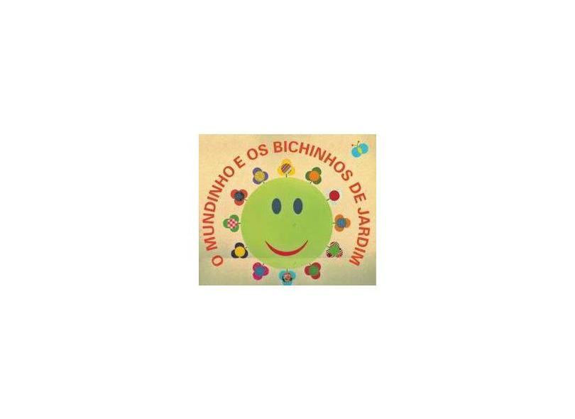 O Mundinho e os Bichinhos de Jardim - Volume 1 - Capa Comum - 9788536819952