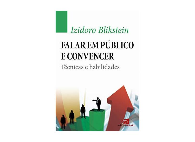 Falar em Público e Convencer Técnicas e Habilidades - Izidoro Blikstein - 9788572449366