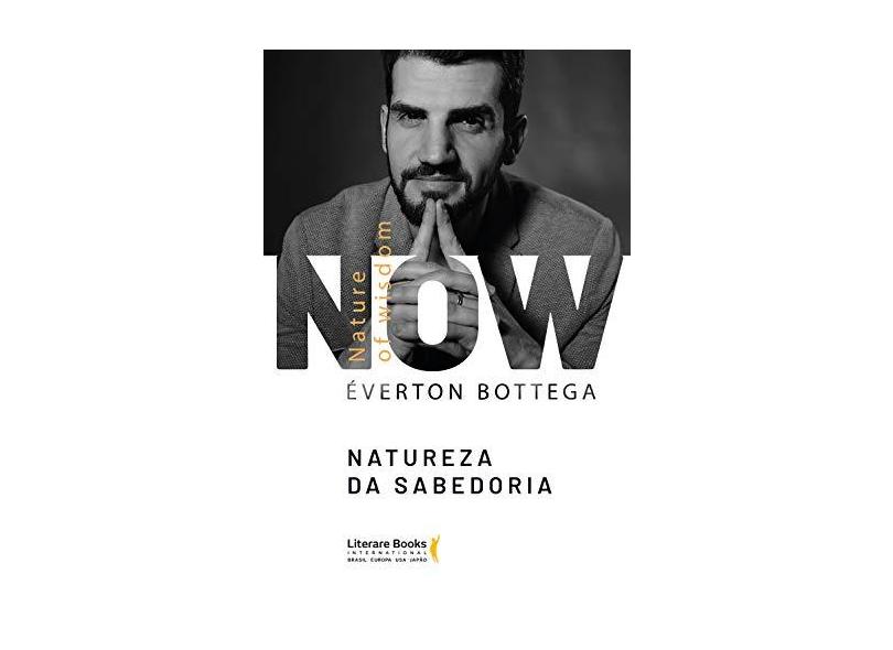 N.O.W. A Natureza da Sabedoria - Everton Bottega - 9788594551276