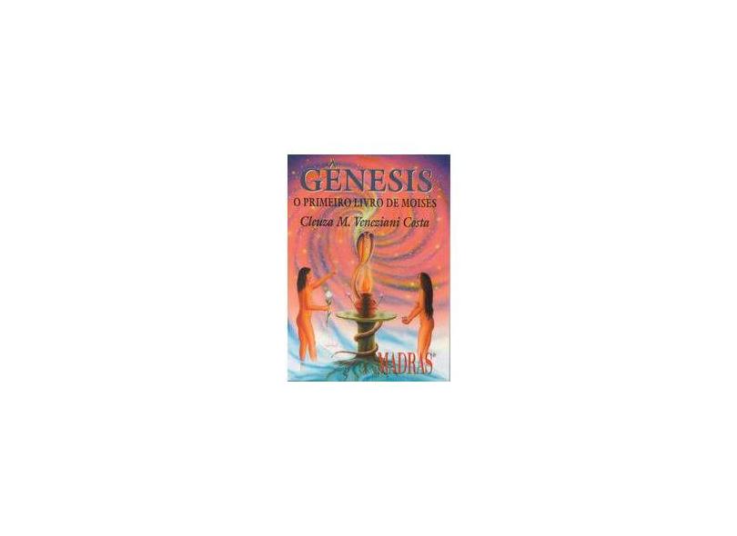 Genesis. O Primeiro Livro De Moises - Capa Comum - 9788573740721 com o ...
