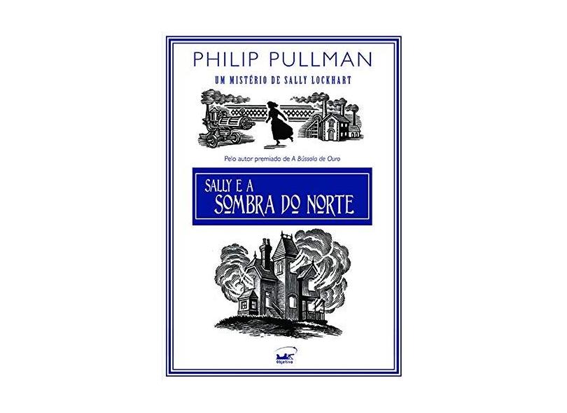 Sally e a Sombra do Norte - Pullman , Philip - 9788539000357