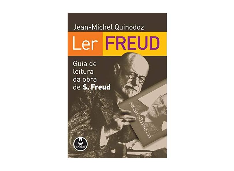 Ler Freud - Guia de Leitura da Obra de S. Freud - Quinodoz, Jean-michel - 9788536308661