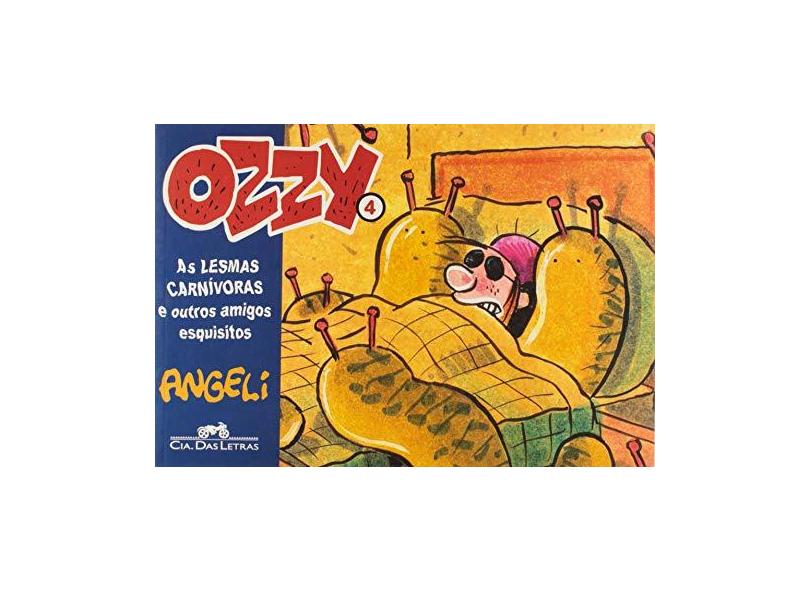 Ozzy 4 - As Lesmas Carnívoras e Outros Amigos Esquisitos - Angeli - 9788535908411