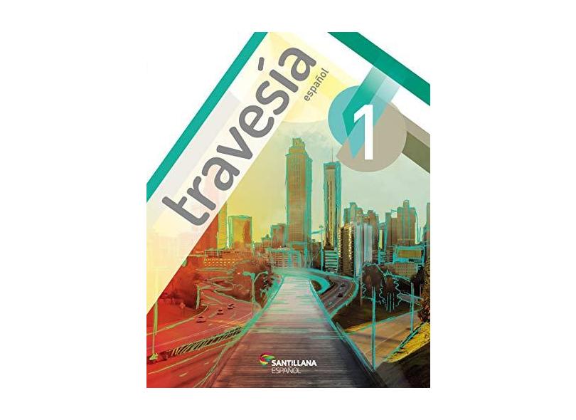 Travesía Espanol - 1º Ano - Santillana Español - 9788516107697