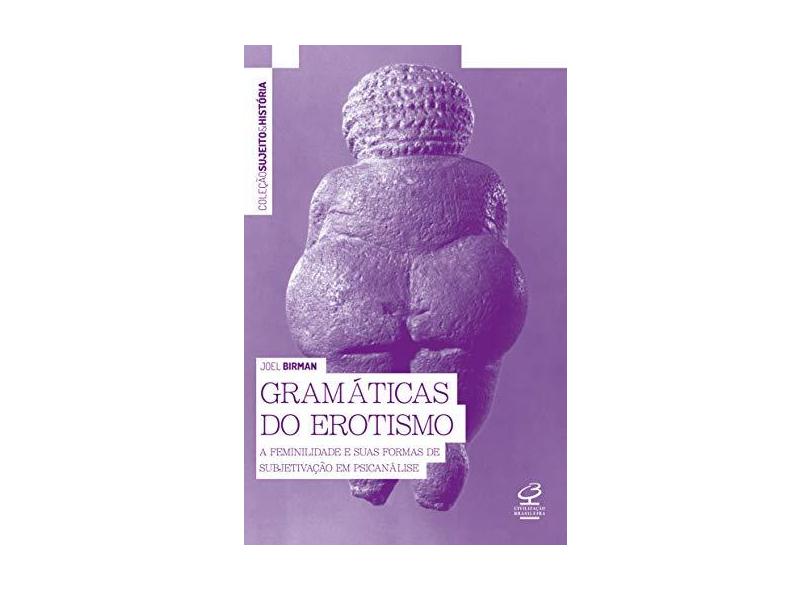 Gramaticas do Erotismo - Birman, Joel - 9788520005699