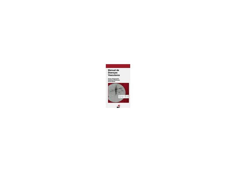 Manual de Doenças Vasculares - Rajagopalan, Sanjay, M.D. ; Mukherjee, Debabrata - 9788599560587