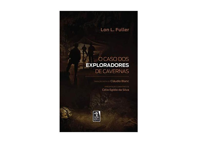 Caso dos Exploradores de Cavernas, O - Lon L. Fuller - 9788581303956