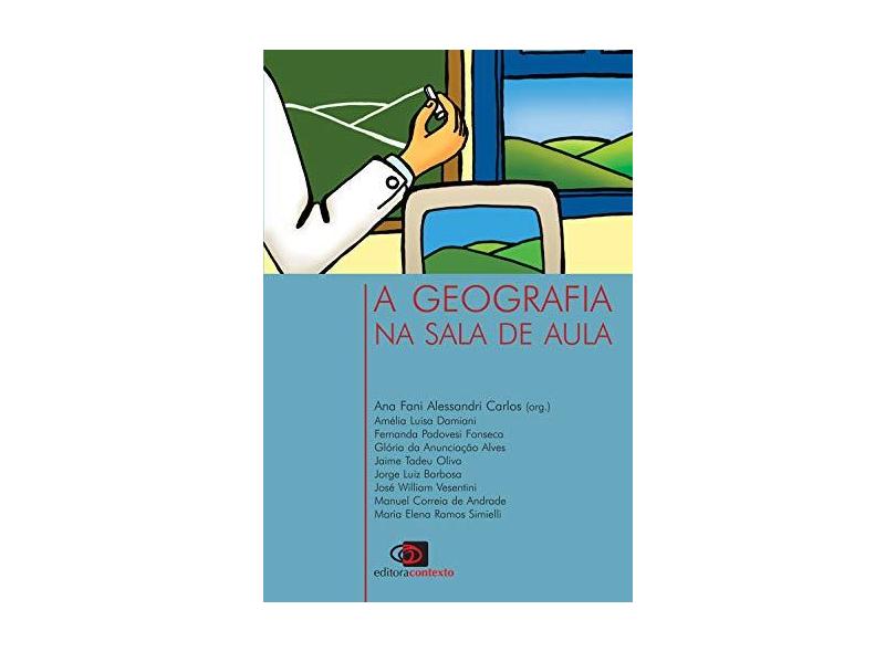 A Geografia na Sala de Aula - Carlos, Ana Fani Alessandri - 9788572441087