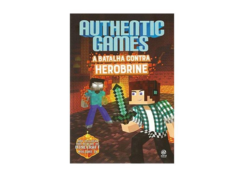 Authenticgames - A Batalha Contra Herobrine + Game Exclusivo - Túlio, Marco; - 9788582464441