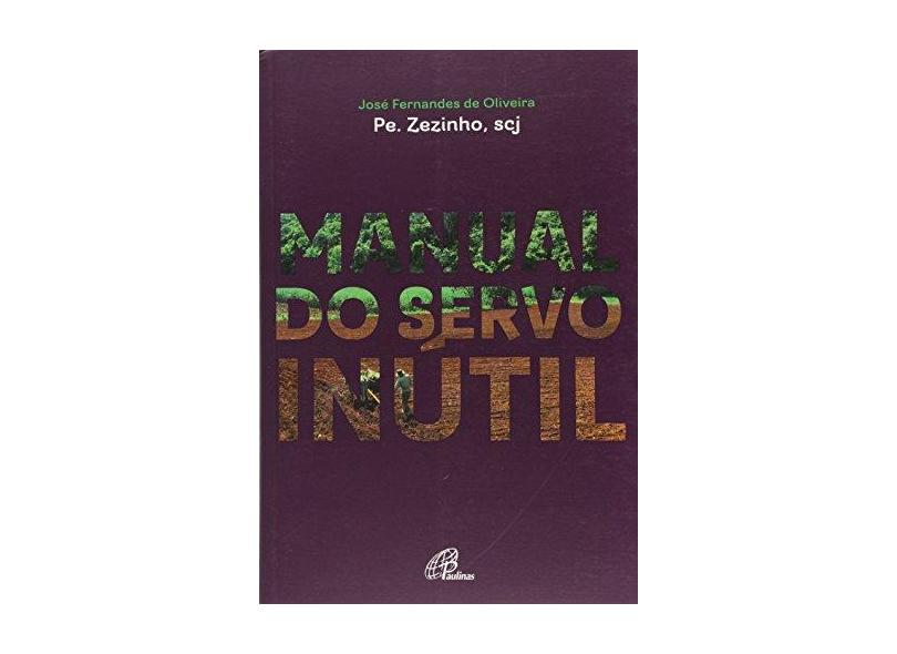 Manual do Servo Inútil - José Fernandes De Oliveira - 9788535638851