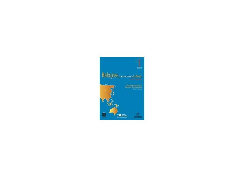 Relações Internacionais Brasil - Temas e Agendas - Vol. 1 - Oliveira, Henrique Altemani De; Lessa, Antônio Carlos - 9788502060425