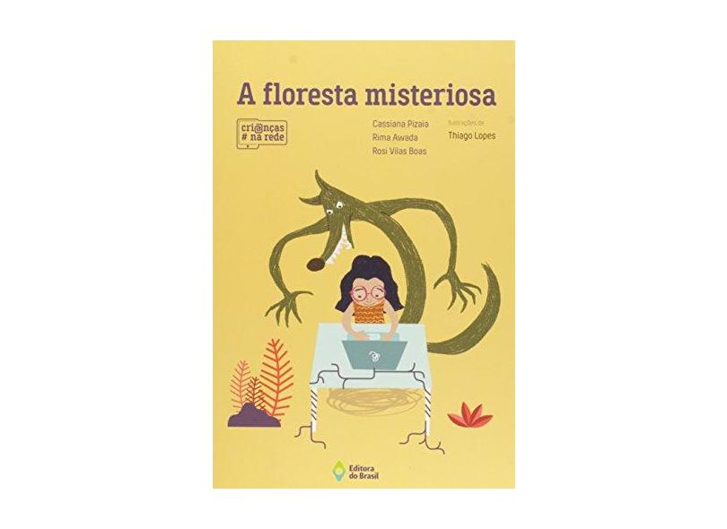 A Floresta Misteriosa - Rosilei Vilas Boas;cassiana Pizaia;rima Awada Zahra; - 9788510061896