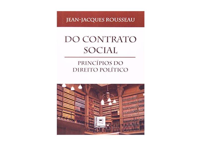 Do Contrato Social: Princípios do Direito Político - Jean-jacques Rousseau - 9788581830087