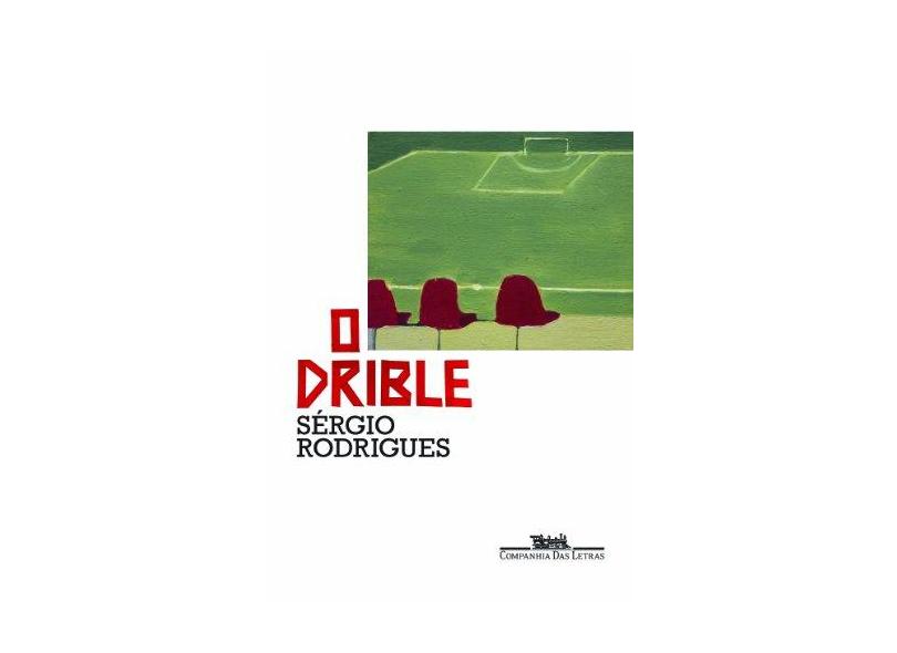 O Drible - Sergio Rodrigues - 9788535923261
