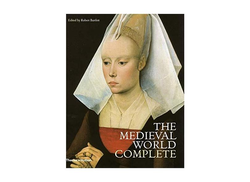 The Medieval World Complete - "bartlett, Robert" - 9780500283332