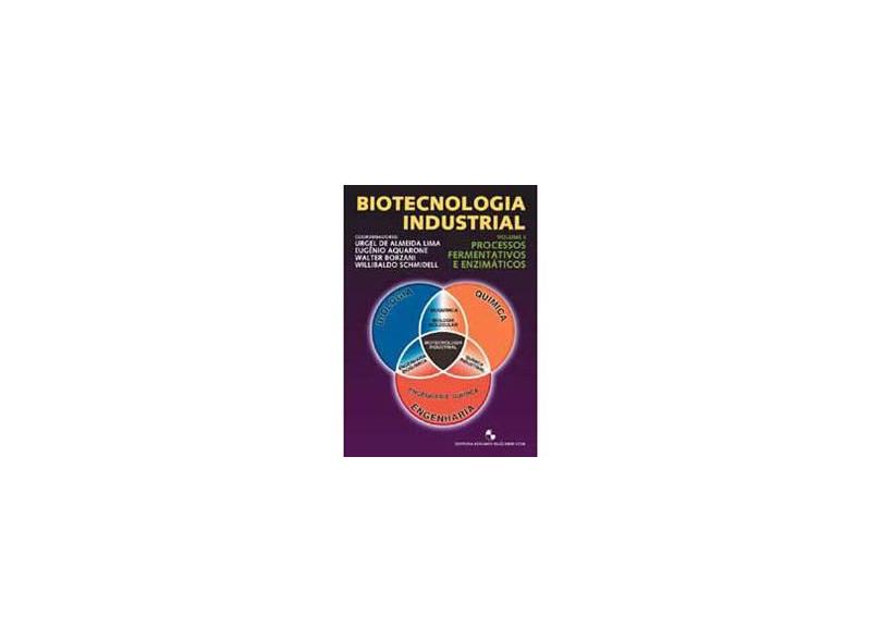 Biotecnologia Industrial - Vol 3 - Processos Fermentativos e Enzimáticos - Lima, Urgel De Almeida - 9788521202806
