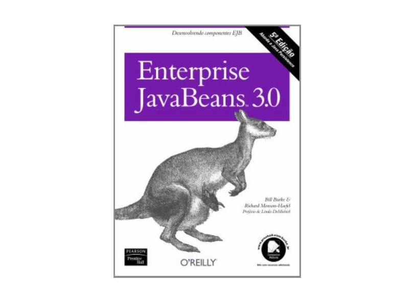 Enterprise Javabeans 3.0 - 5ª Ed. 2007 - Monson-haefel, Richard; Burke, Bill - 9788576051268
