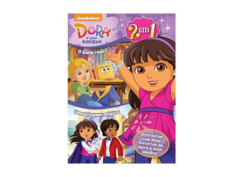 Dora e Seus Amigos - o Baile Real - Uma Viagem Mágica - Mackenzie Bucckley - 9788538069706
